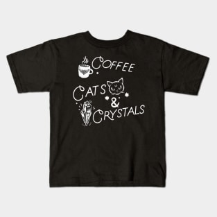 Coffee * Cats * Crystals Kids T-Shirt